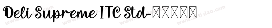 Deli Supreme ITC Std字体转换